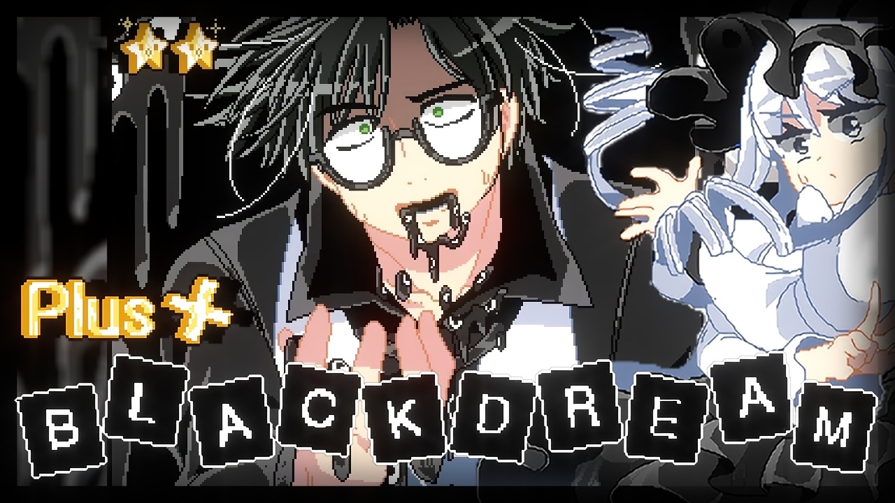 Black Dream Plus - Part 3 [Finale?]