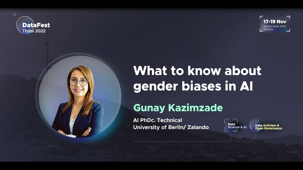 Gunay Kazimzade - What to know about gender biases in AI