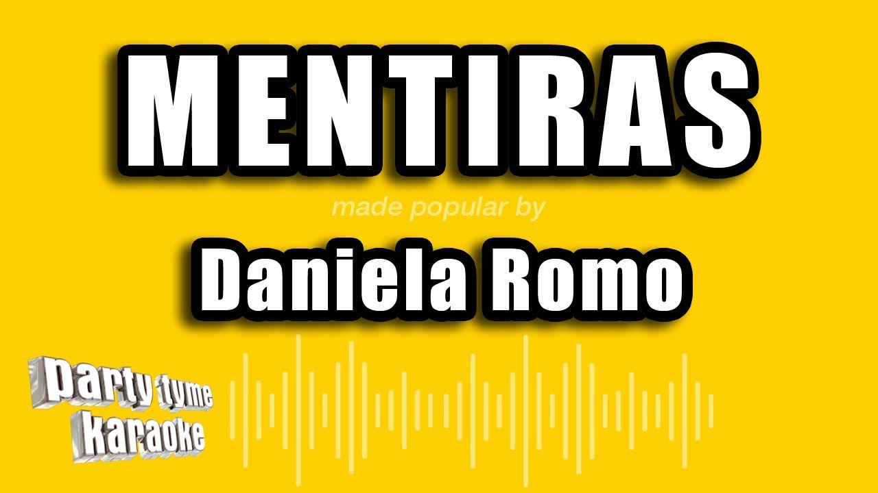 Daniela Romo - Mentiras (Versión Karaoke)