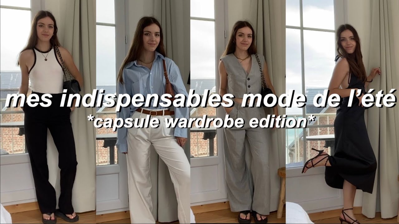 MES INDISPENSABLES MODE DE L'&Eacute;T&Eacute; + ID&Eacute;ES D'OUTFITS l capsule wardrobe edition