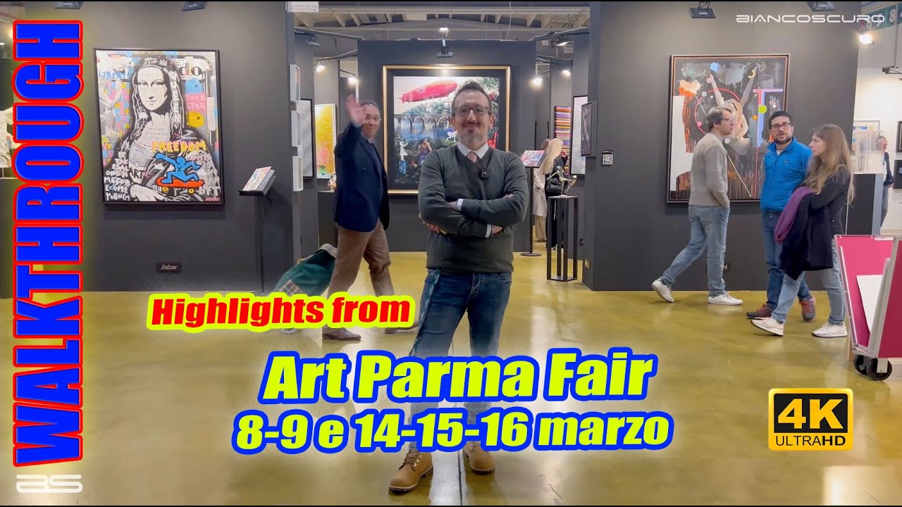 ART Tour - Art Parma Fair - primavera 2025 🇮🇹  Walkthrough & Highlights - 4K