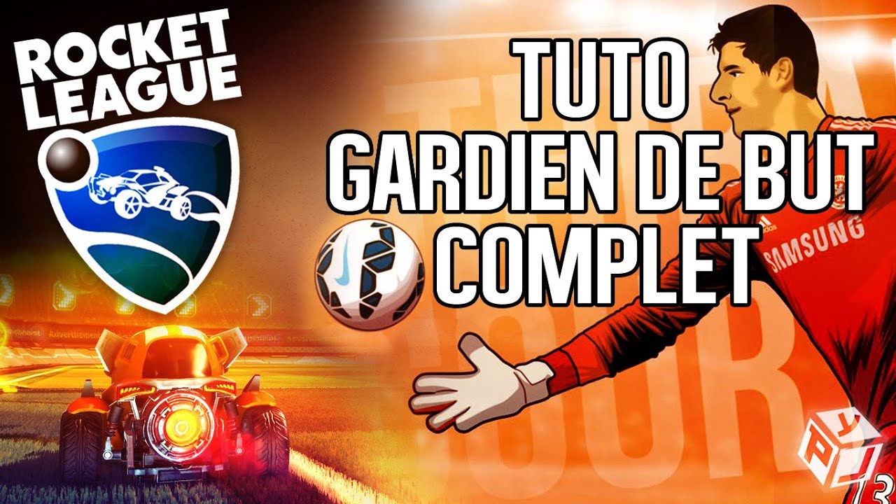 ROCKET LEAGUE FR | TUTO FR gardien de but complet + Astuce pour s'entrainer !