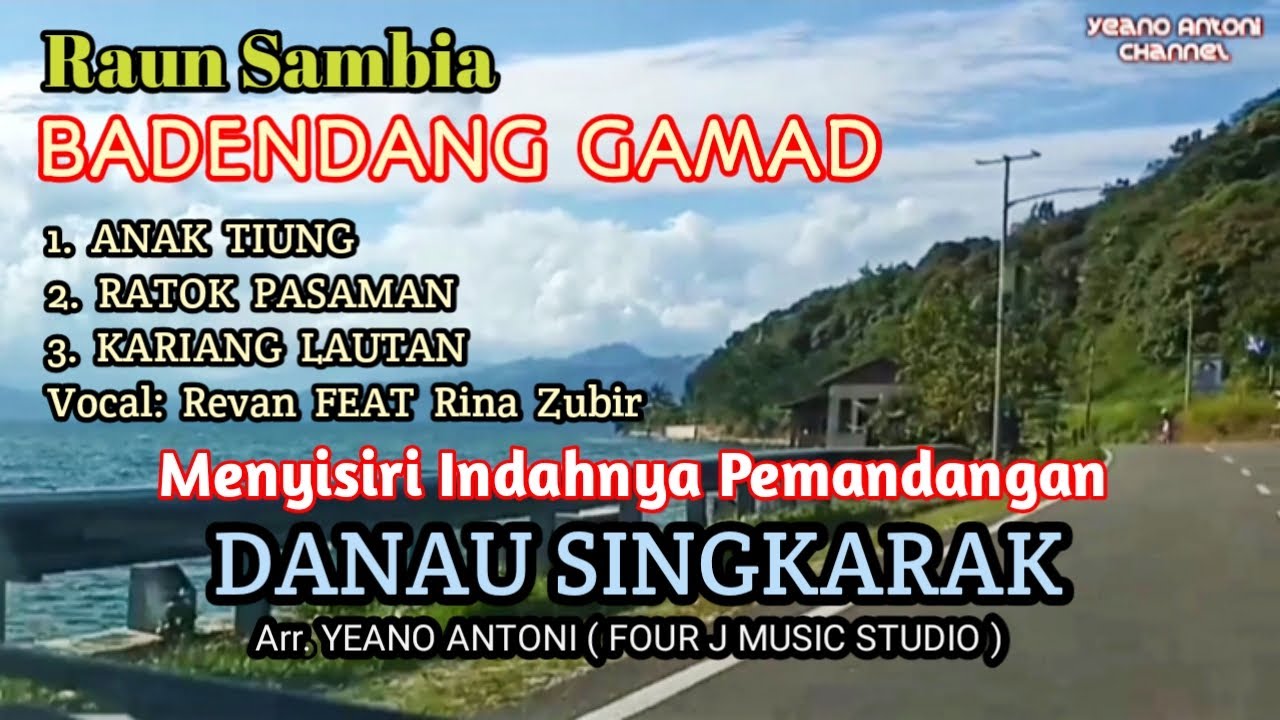ANAK TIUNG - RATOK PASAMAN - KARIANG LAUTAN || Raun sambia BADENDANG GAMAD Menyisiri DANAU SINGKARAK
