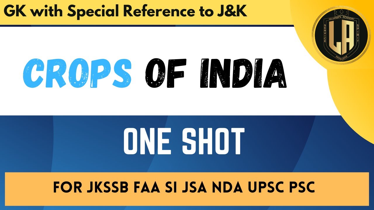 Crops of India | Indian Agriculture | ONE SHOT | For JKSSB JKPSC NDA UPSC|By Tawqeer Sir