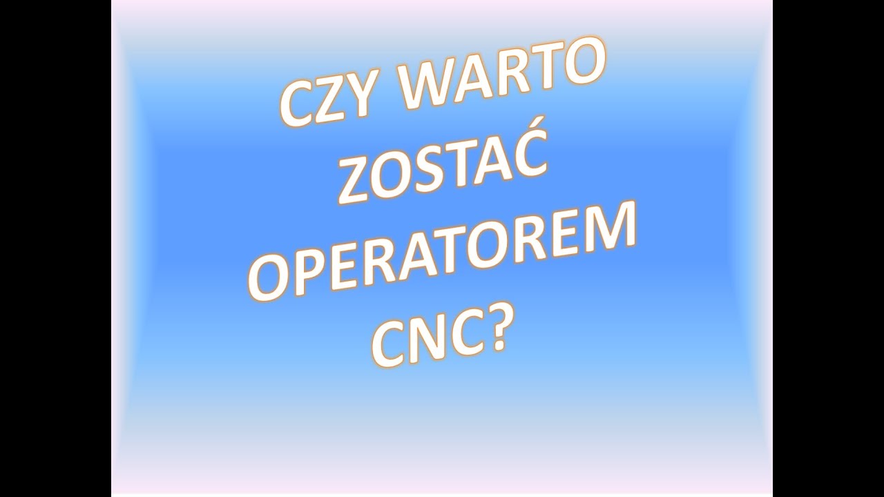Ile zarabia operator CNC w Polsce? [Operator CNC 2.0 #1]