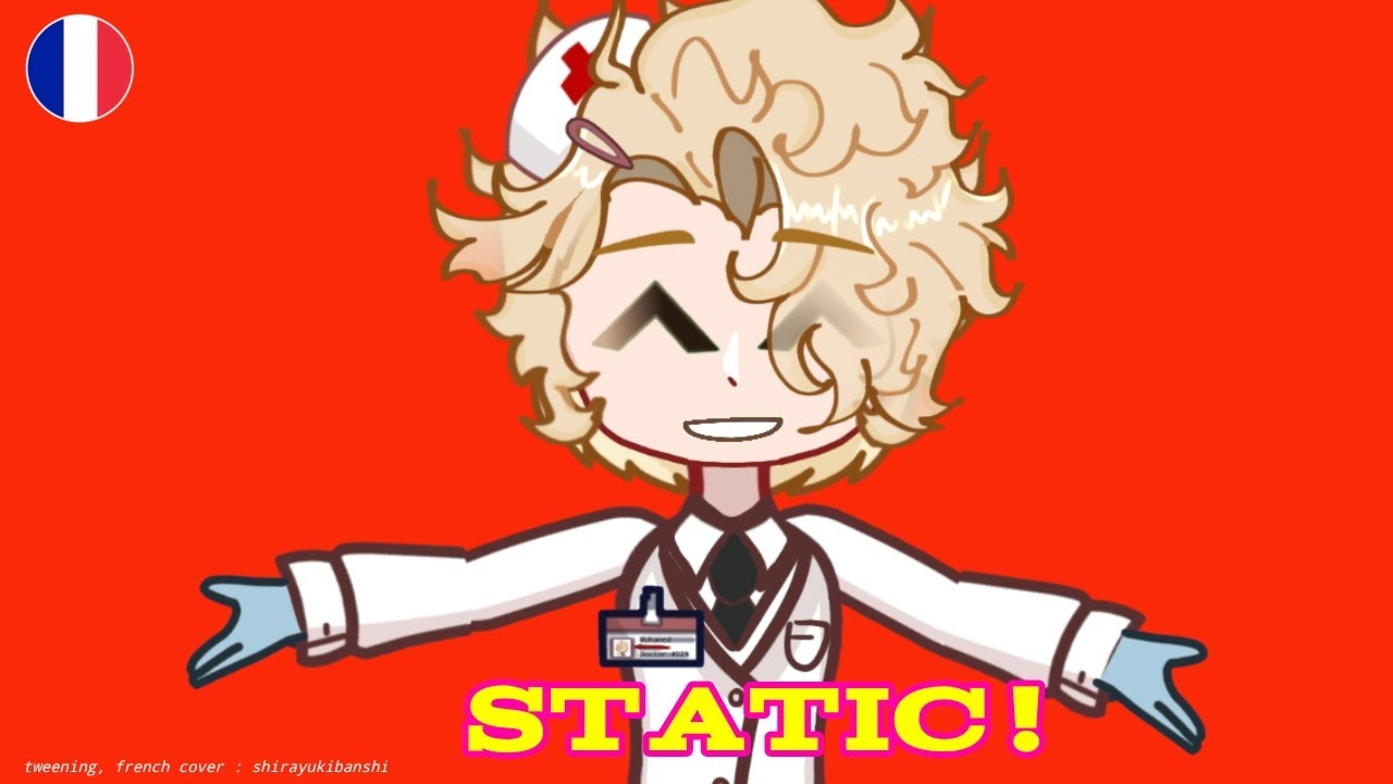 |¦ 🎵 STATIC !🎵¦| GL2MV |¦ FRENCH COVER : SHIRAYUKI ¦| OH MY, DOCTOR !|¦ TWEENING ! ¦| 