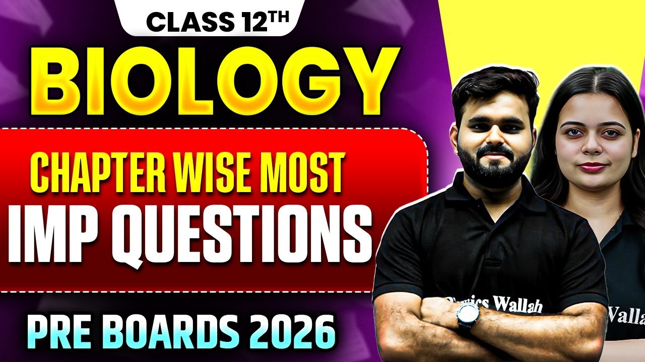 Class 12 Biology - Chapter-wise Most Important Questions 🔥| Pre-Boards & Boards 2026 | MP Board