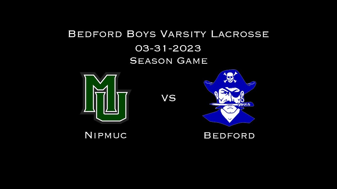 BHS Boys Varsity Lacrosse vs Nipmuc