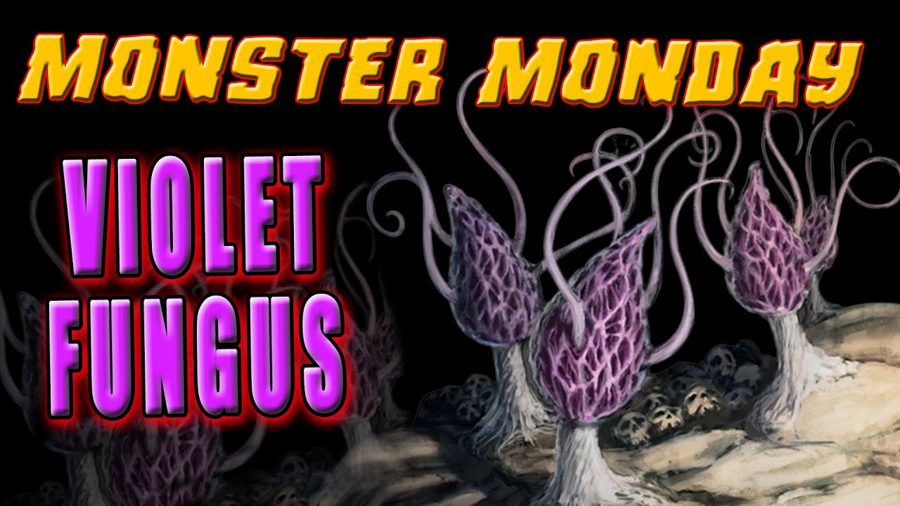 Monster Monday: Violet Fungus - Castles & Crusades, D&D, Dungeons & Dragons, Pathfinder