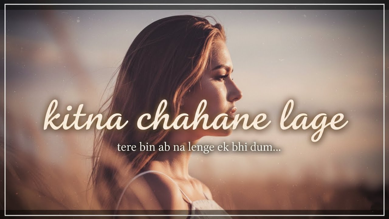 Tumhe Kitna Chahne Lage Hum ❤️ | Arijit Singh | Kabir Singh | Full Song | Romantic Hindi Song 2026