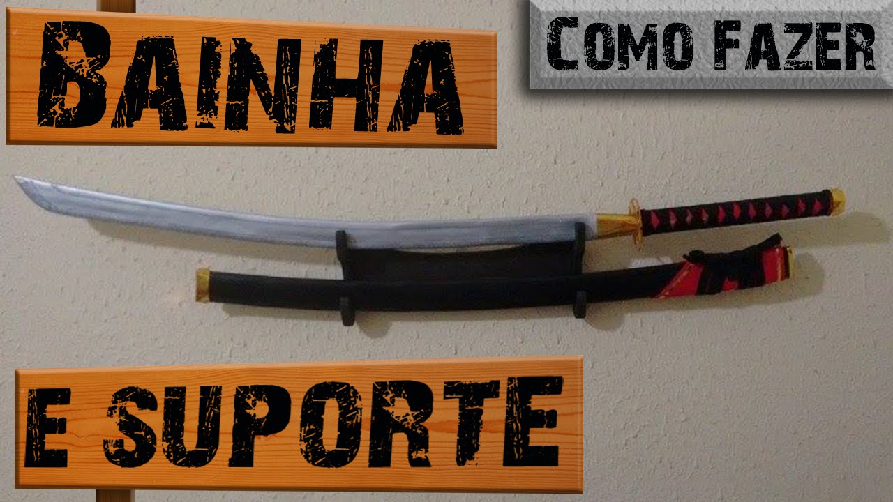 Bainha p/ Katana + Suporte de parede - Como fazer