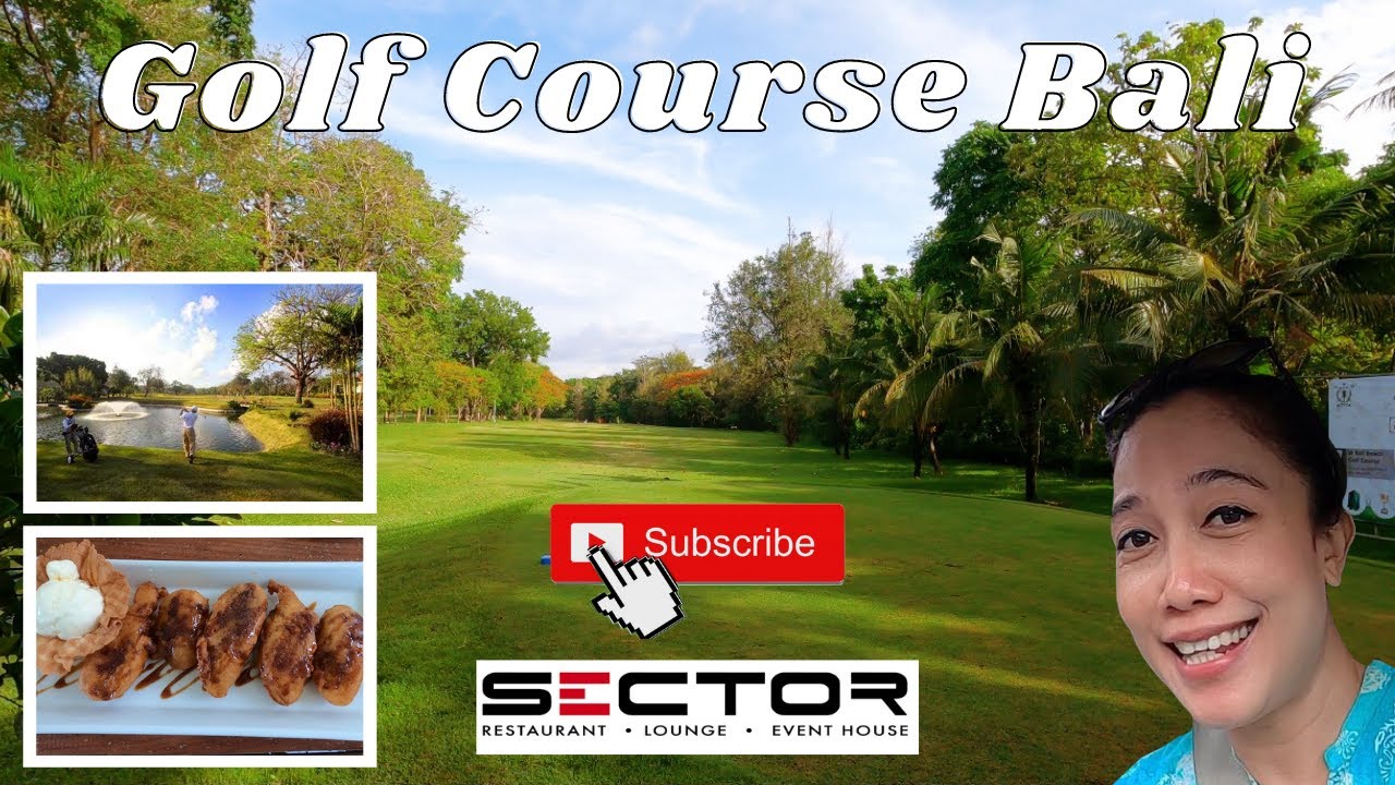 Golf Course Bali | Sector Bar & Restaurant Sanur