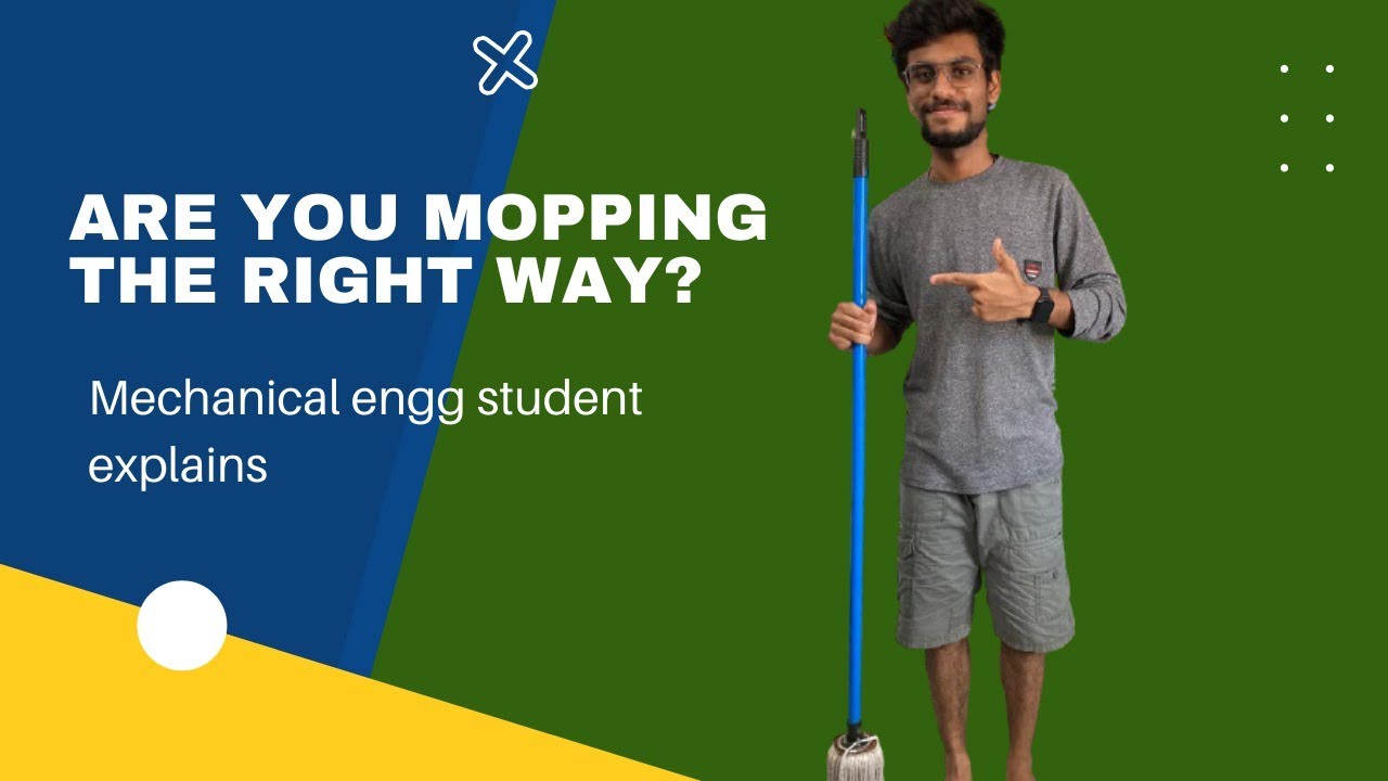 Engineering student demonstrates the right way to do pocha (mopping) | JEE concepts | JEE 2022