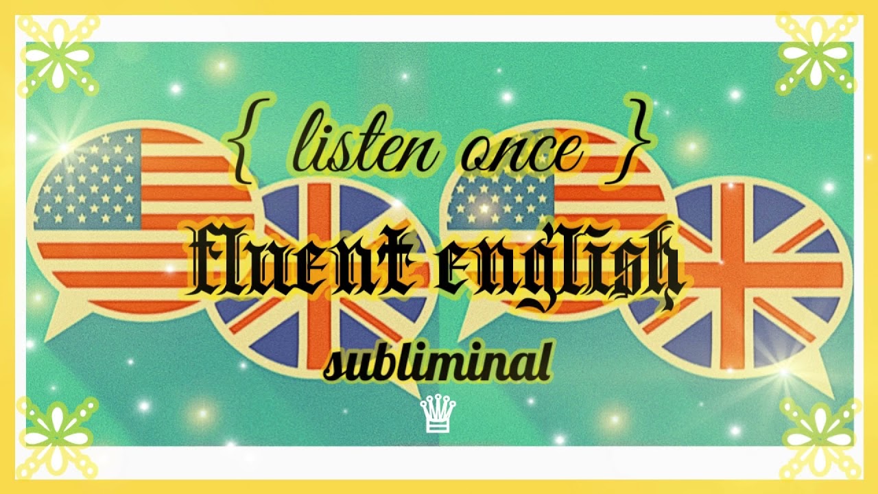 𝐄𝐍𝐆𝐋𝐈𝐒𝐇; speak english fluently subliminal ✧ 𝙡𝙞𝙨𝙩𝙚𝙣 𝙤𝙣𝙘𝙚, 𝙧𝙖𝙞𝙣 𝙫𝙚𝙧. •̩̩͙  𝒬𝒮
