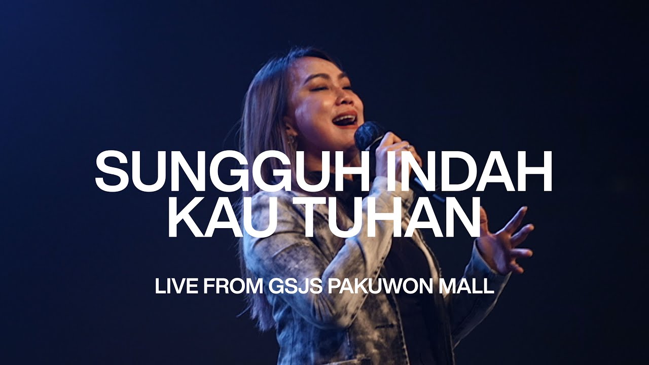 Sungguh Indah Kau Tuhan - Cover by GSJS Worship