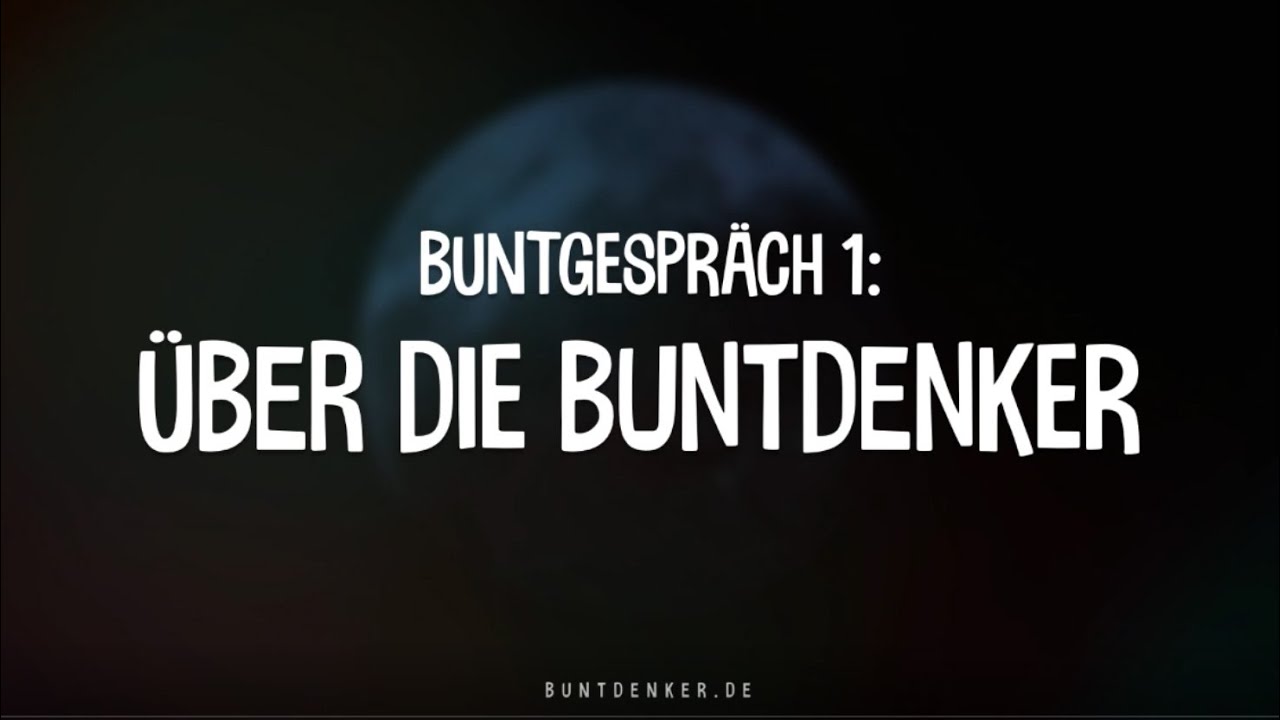 #buntgespräch - 01 - Die Buntdenker stellen sich vor