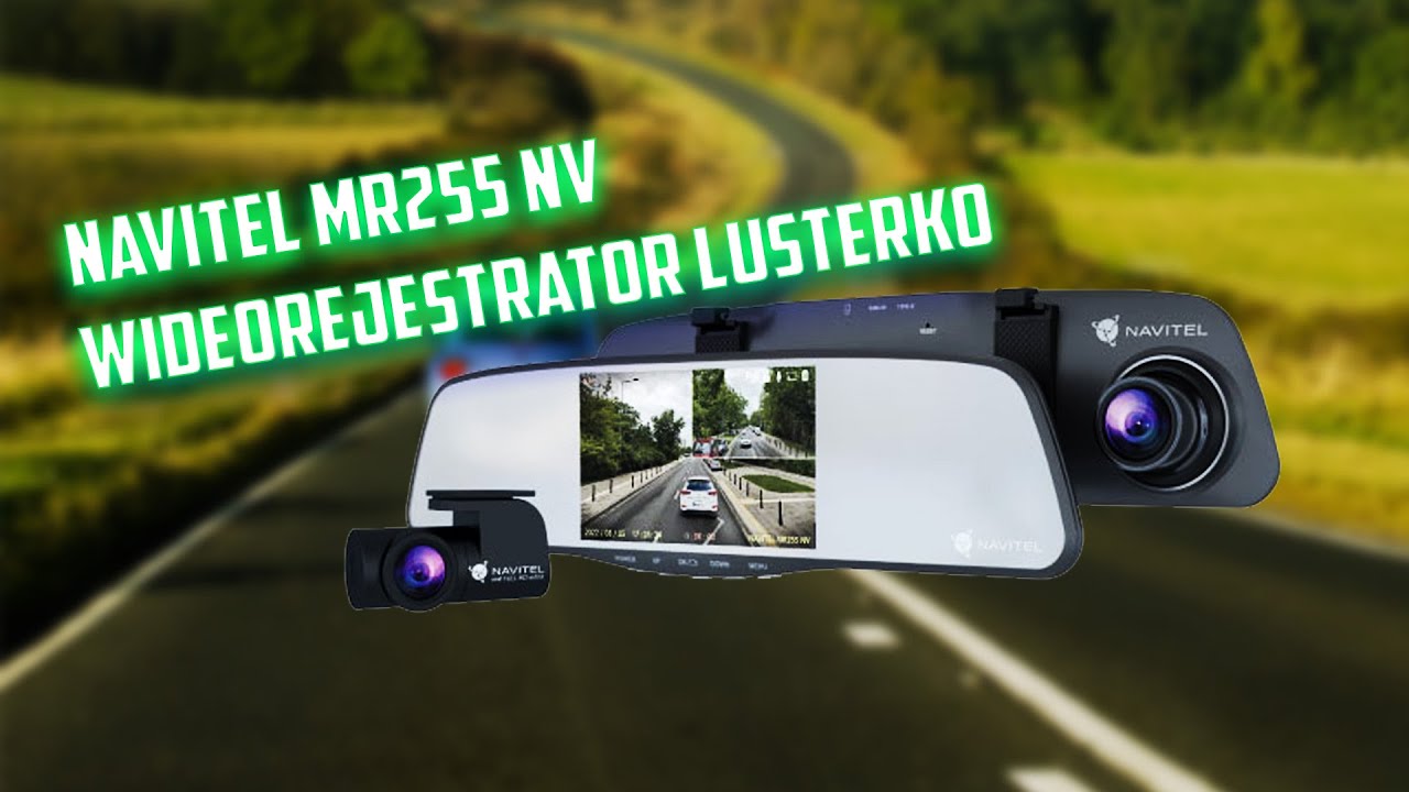 NAVITEL MR255 NV- WIDEOREJESTRATOR LUSTERKO Z TYLNA KAMERA COFANIA FULL HD