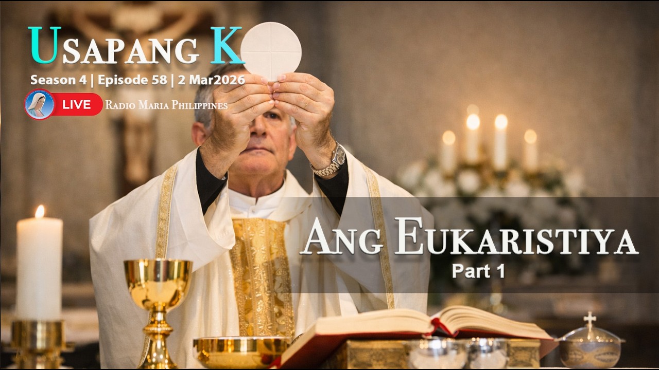 S4 E58 | Usapang K – Ang Eukaristiya - Part 1 (2 March 2026) | Special Questions