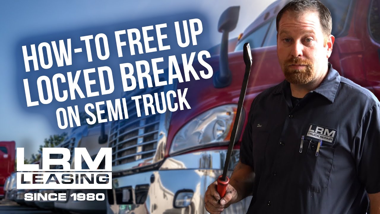 How to Free Up LOCKED Brakes on a Freightliner Cascadia - LRM Leasing