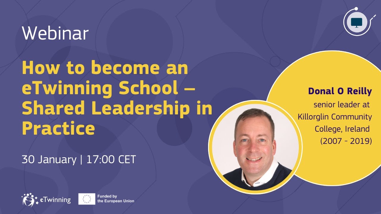 European Commission Webinar - How to become an eTwinning School: Shared Leadership in Practice
