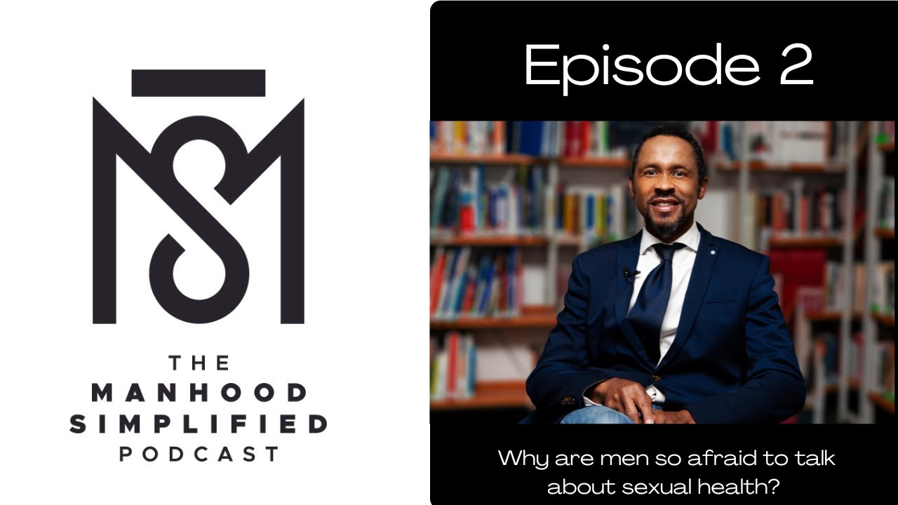| Episode 2 | Why are men so afraid to talk about sexual health?