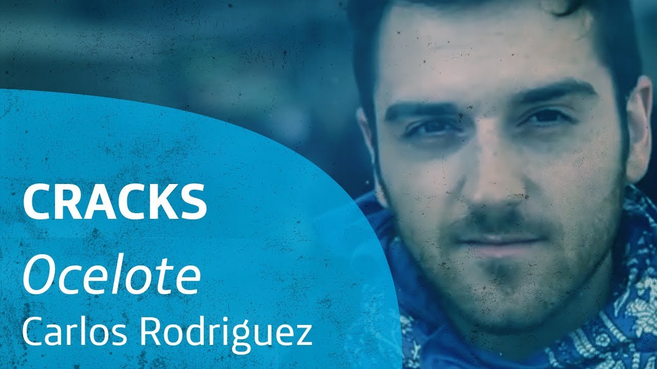 CRACKS | Carlos Rodríguez, Ocelote.
