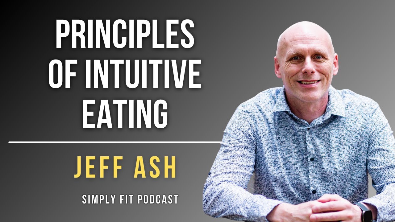 How To Intuitively Eat: Jeff Ash