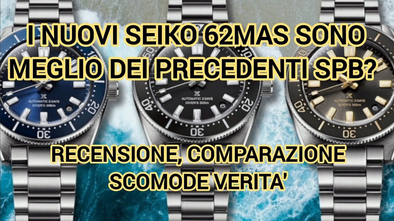 I nuovi Seiko 62MAS sono meglio dei precedenti SPB? Recensione e comparazione delle nuove versioni