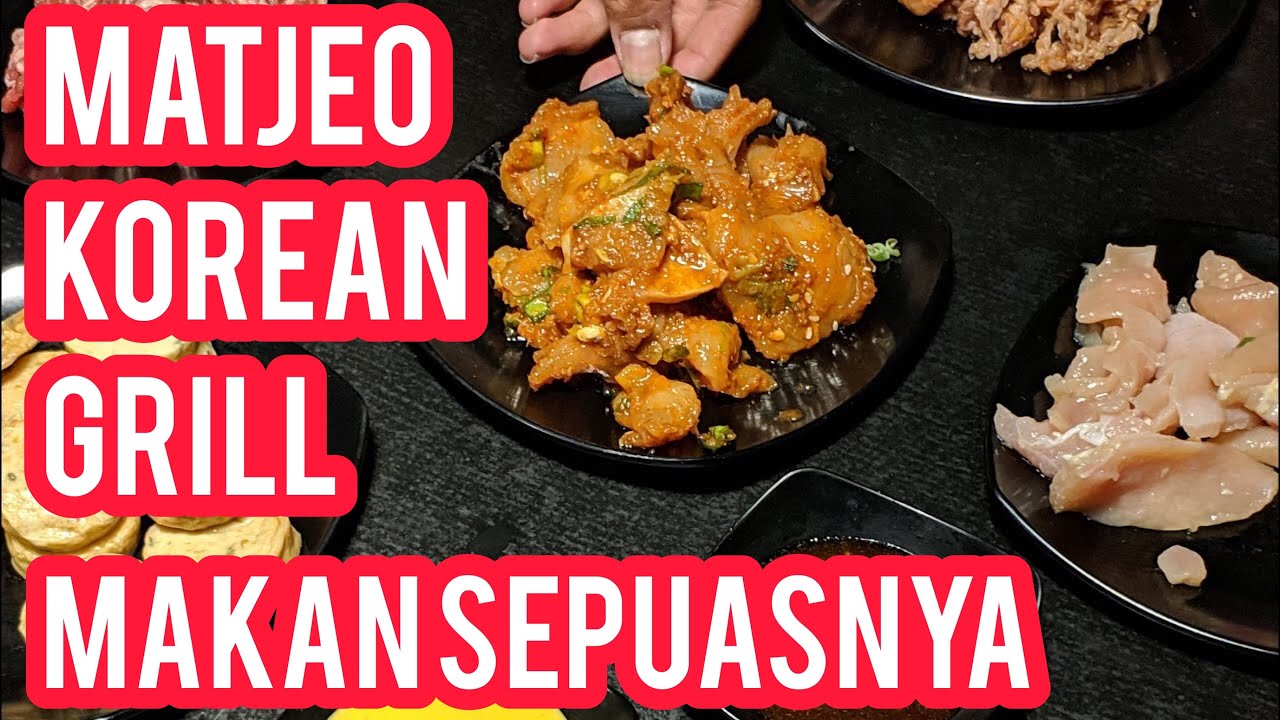MATJEO KOREAN GRILL MADIUN , MAKAN SEPUASNYA BARENG NJAJAN ENAK 