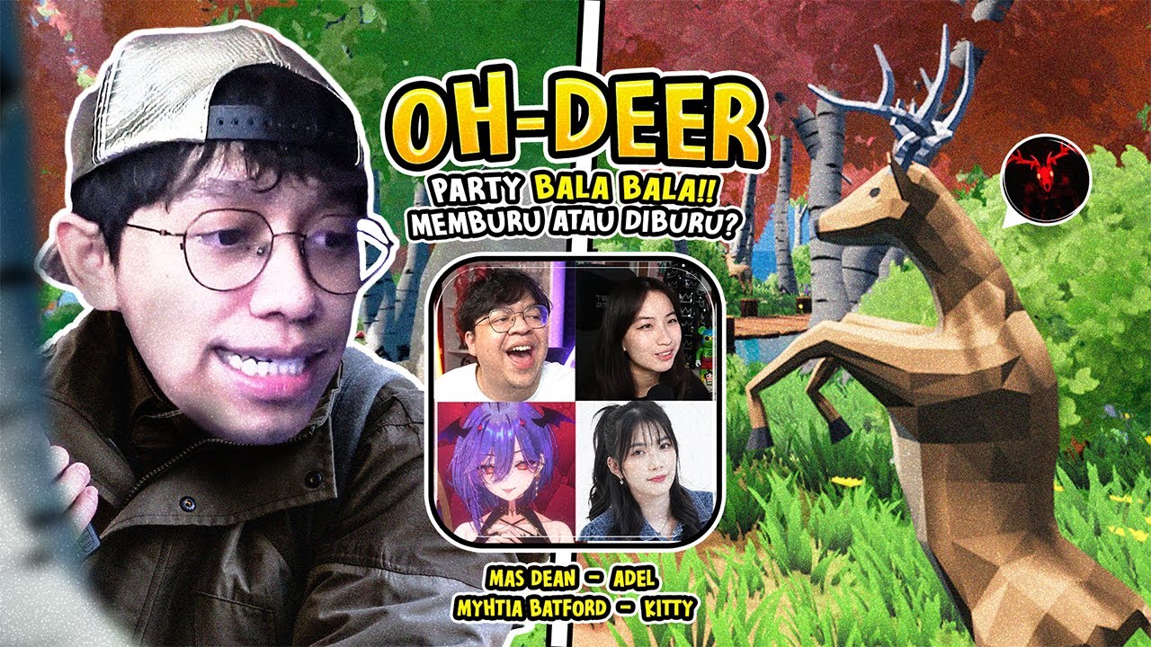 KITA JADI RUSA YEAY! - OH DEER