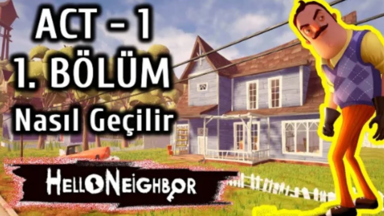 Hello Neighbour 1 bölüm geçme
