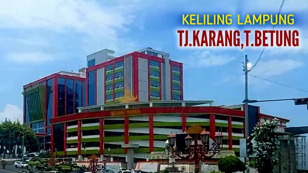 KELILING KOTA TANJUNG KARANG TELUK BETUNG PROVINSI LAMPUNG