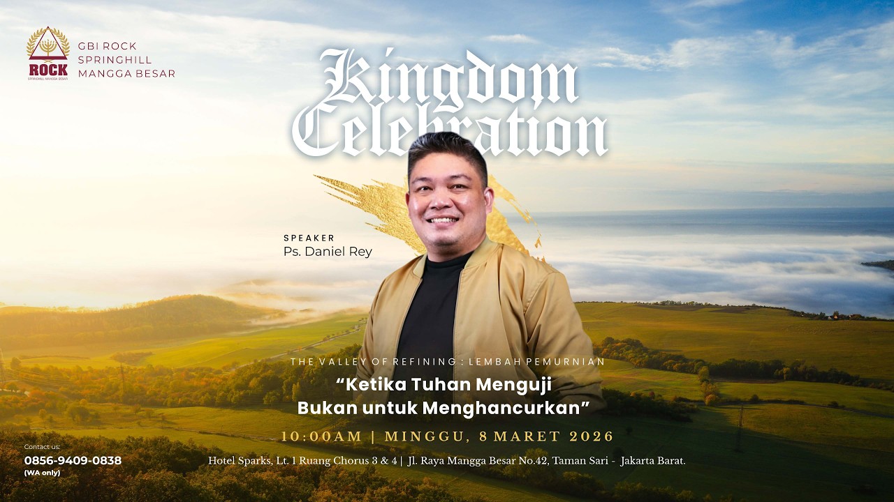 Ps. Daniel Rey | GBI ROCK SPRINGHILL | THE VALLEY OF REFINING | MINGGU 8 MARET 2026