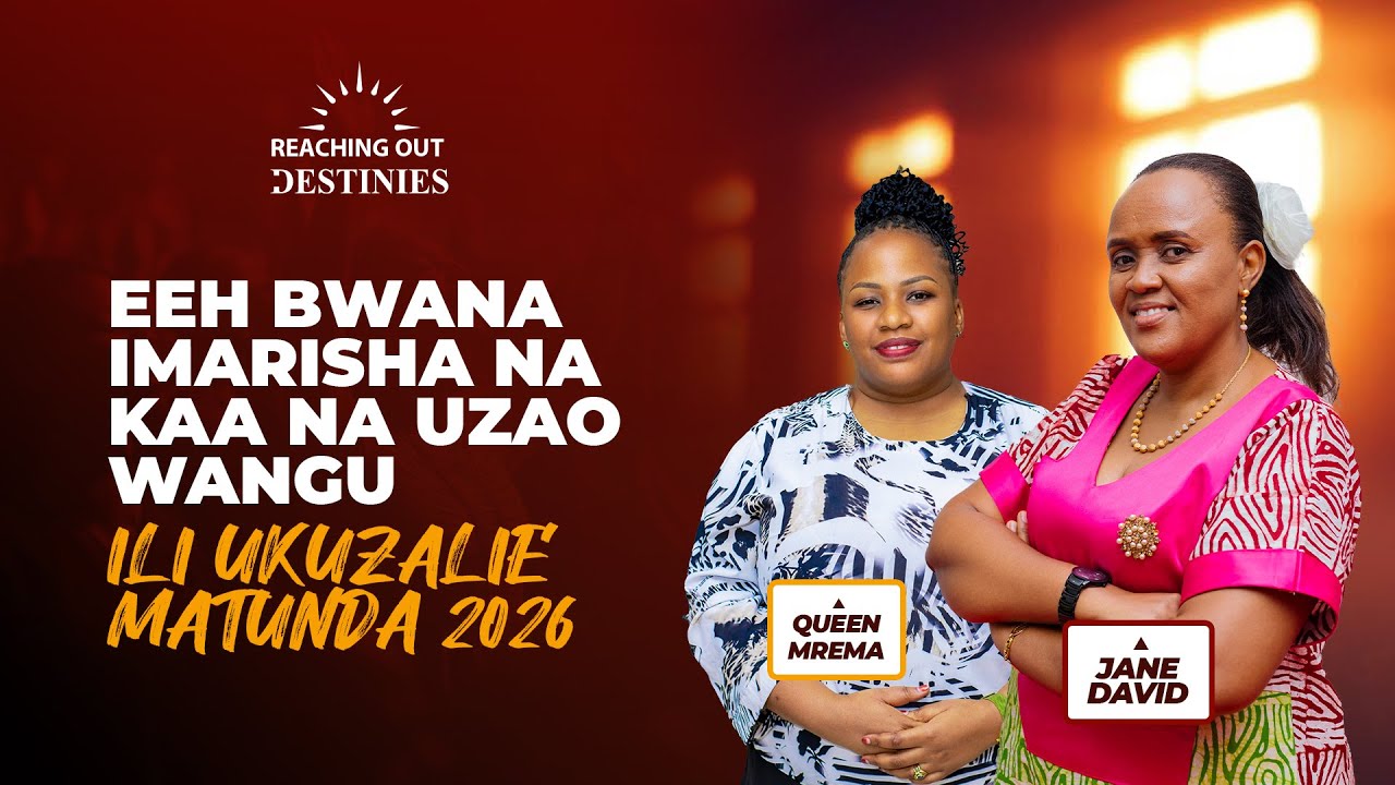 EEH BWANA IMARISHA NA KAA NA UZAO WANGU ILI UKUZALIE MATUNDA 2026
