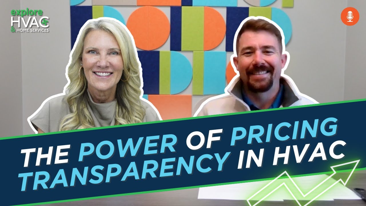 The Power of Pricing Transparency in HVAC | exploreHVAC and Home Services Podcast