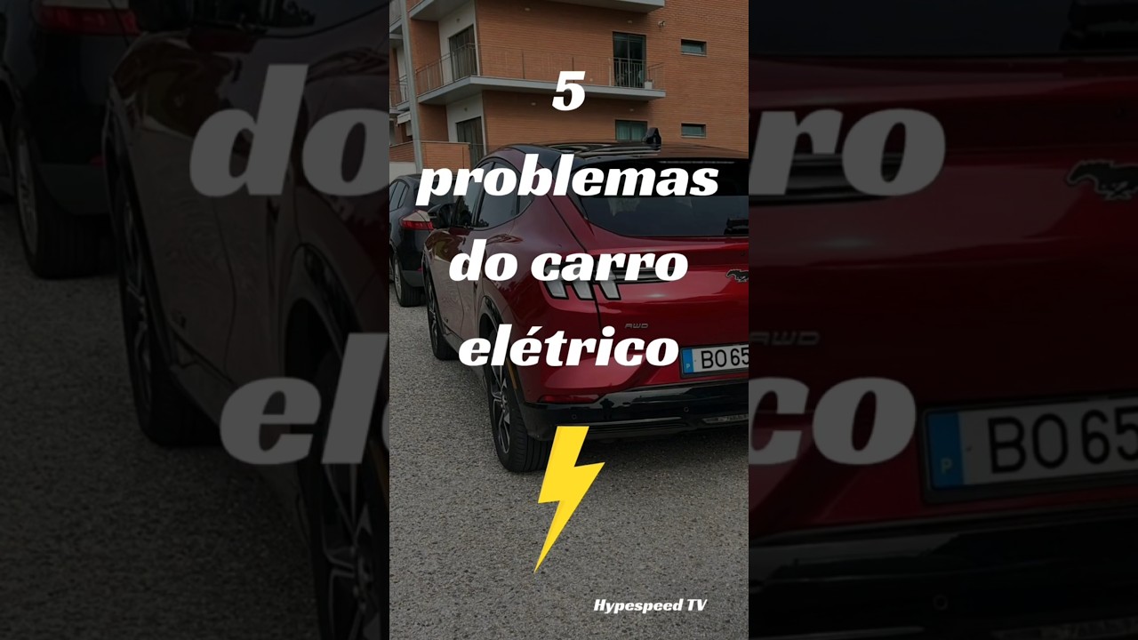 5 PROBLEMAS DOS CARROS ELÉTRICOS! 