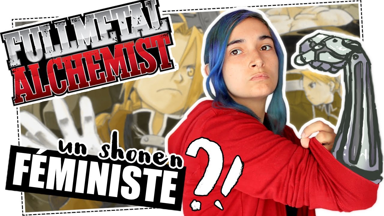 FullMetal Alchemist | Un shonen féministe ?! 😱