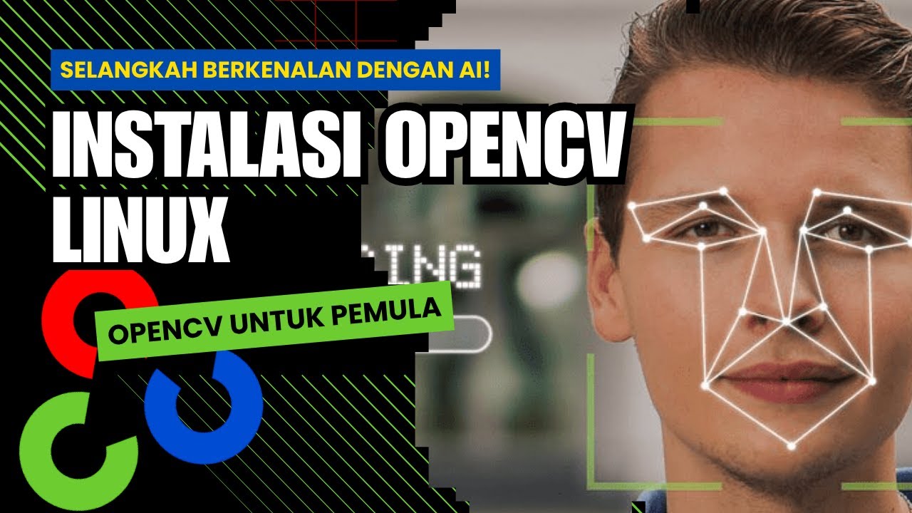 PART 1 - INSTALASI OPENCV PADA LINUX - OPENCV UNTUK PEMULA