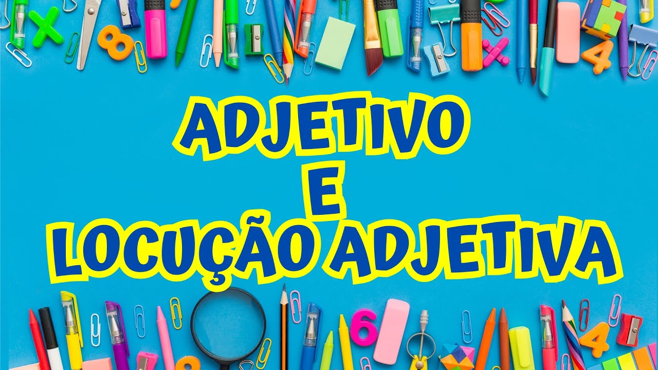 Adjetivo e locução adjetiva
