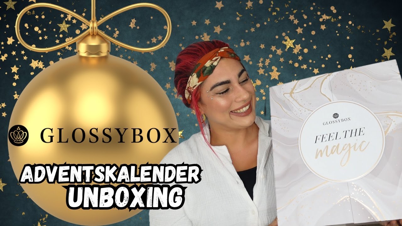 Glossybox Adventskalender 2023 Unboxing - Adventskalender 2023 Unboxing l Elanhelo