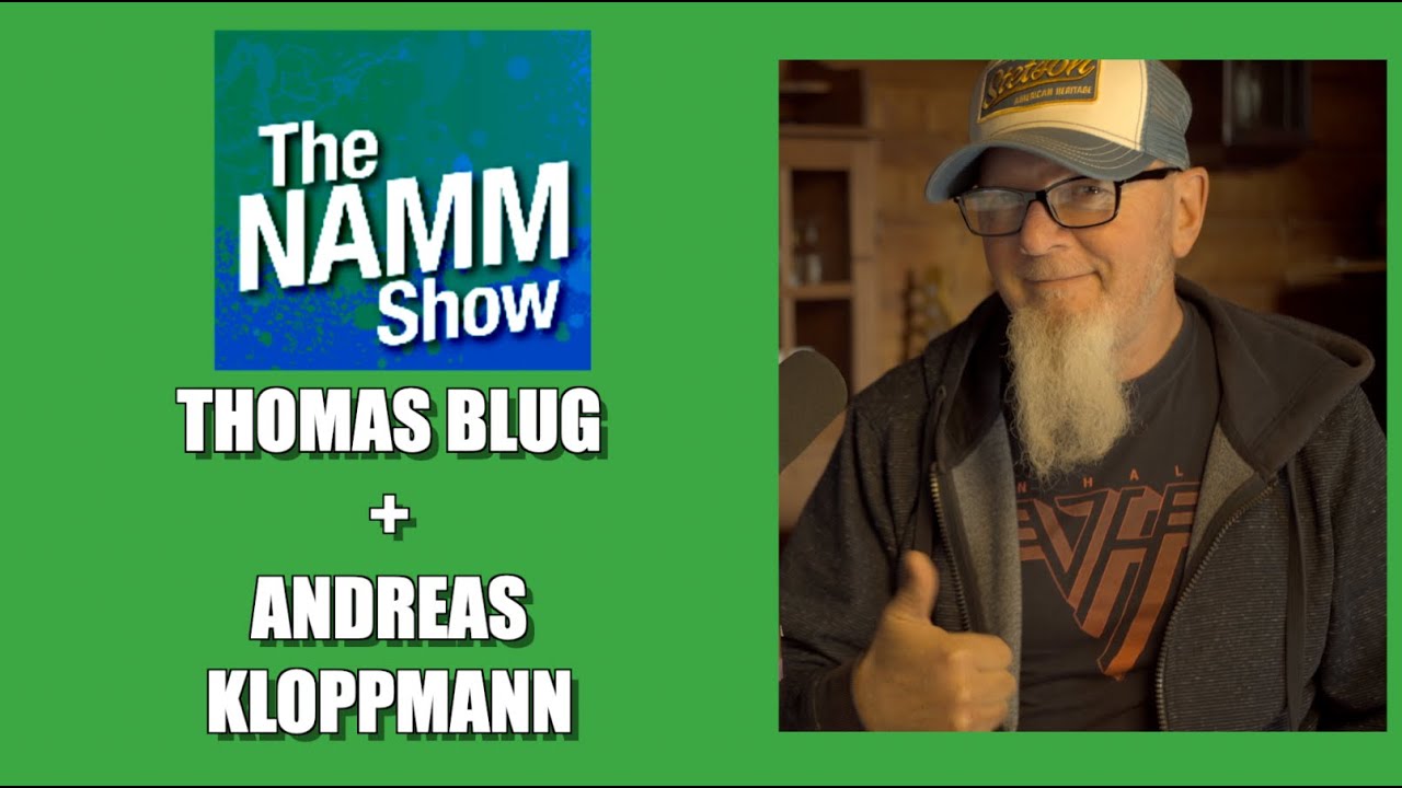 Namm Show 2024 - THOMAS BLUG + ANDREAS KLOPPMANN