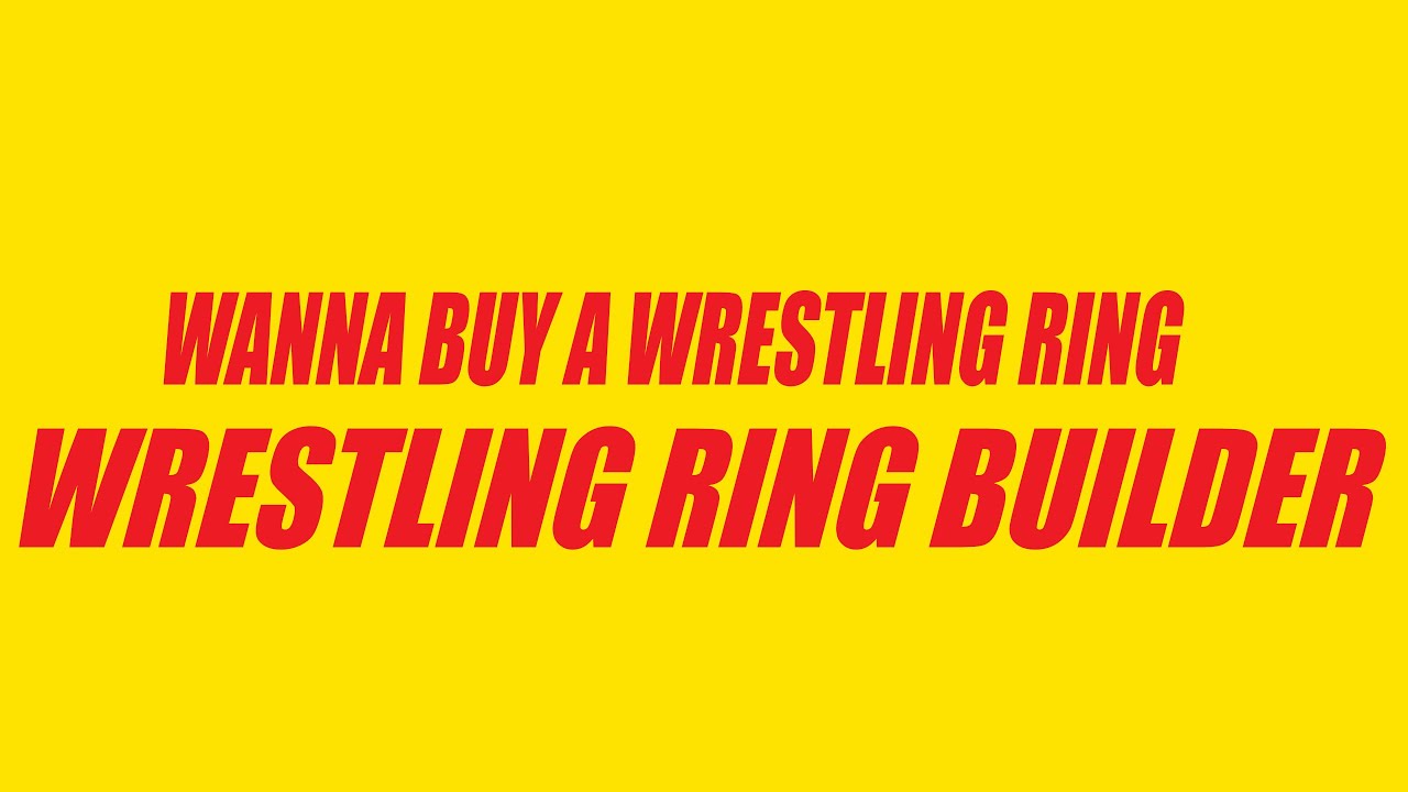 WANNA BUY A WRESTLING RING