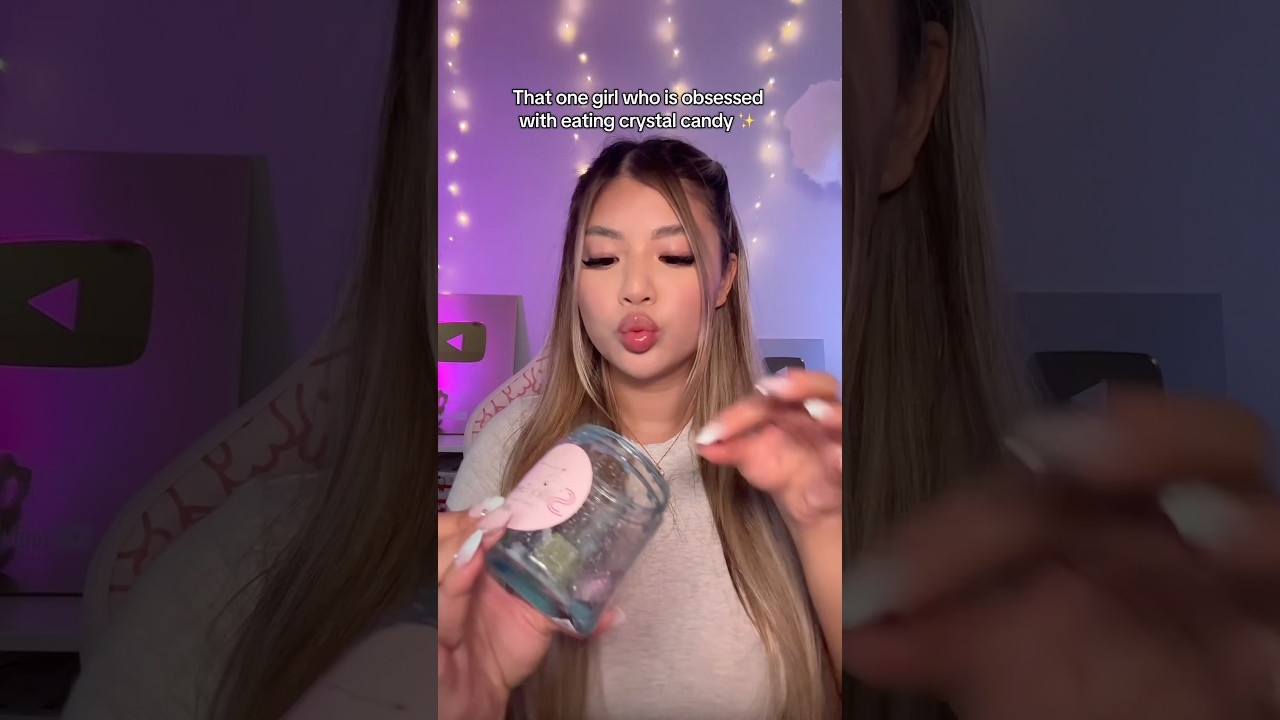 That one girl who is obsessed with crystal candy 🍬 #asmr
