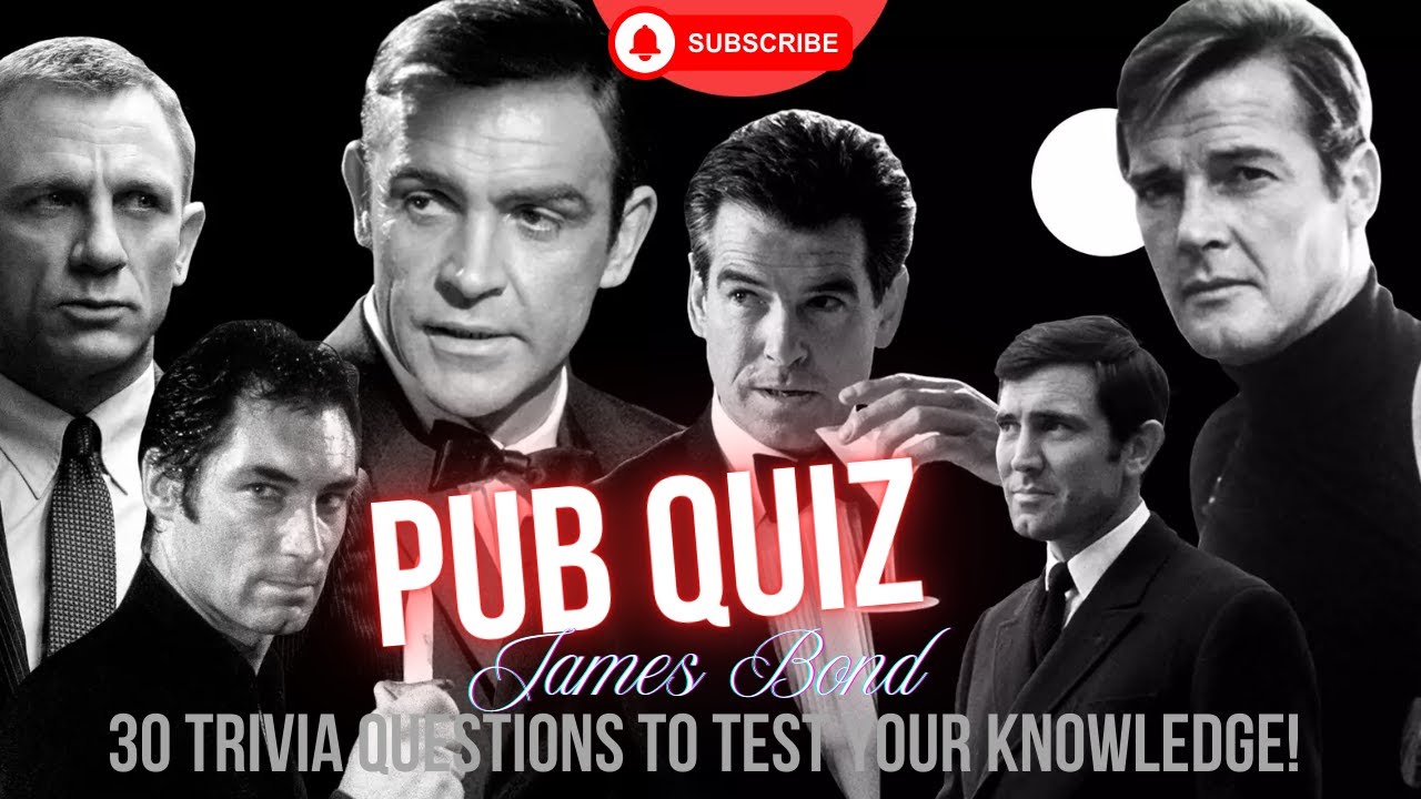 Ultimate James Bond Pub Quiz: 30 Trivia Questions to Test Your 007 Knowledge! 🕵️‍♂️🔫