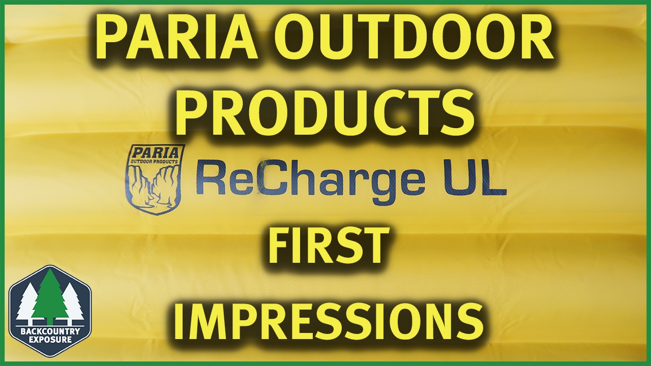 ReCharge UL Sleeping Pad - Paria Outdoor Products | First Impressions