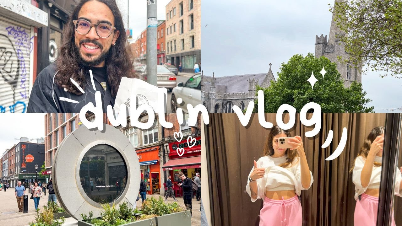 daily vlog dublin | portal dublin - nyc, lojas de roupa & role gastronomico