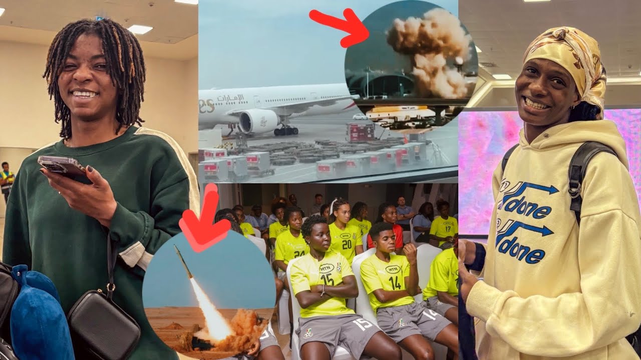 HOW BLACK QUEENS TEAM SURVIVED B0MBS FROM IRAN IN DUBAI AS TEAM ARRIVES IN GHANA🇬🇭+ ALL LATEST NEWS