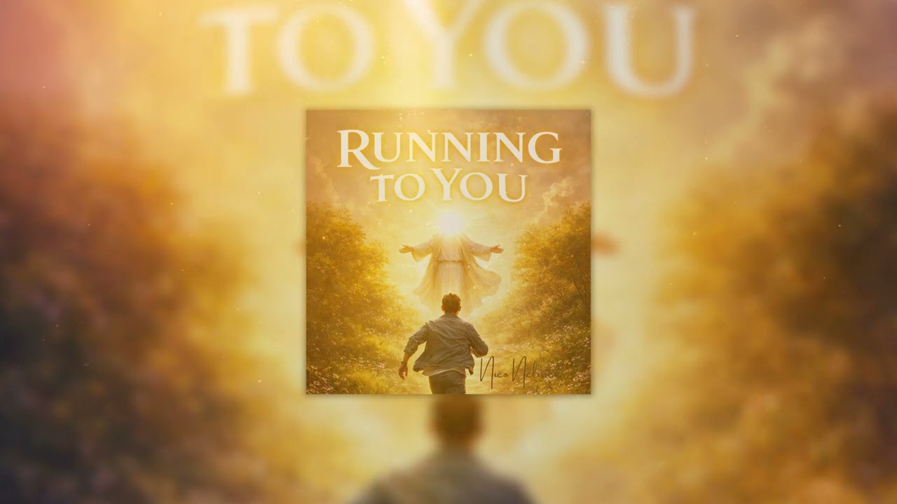 Running to You -  N I C O (Praise & Worship)