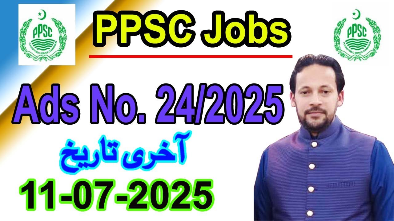 PPSC Latest Jobs Advertisement 24/2025 | Latest Govt Jobs | How to Apply for Government Jobs