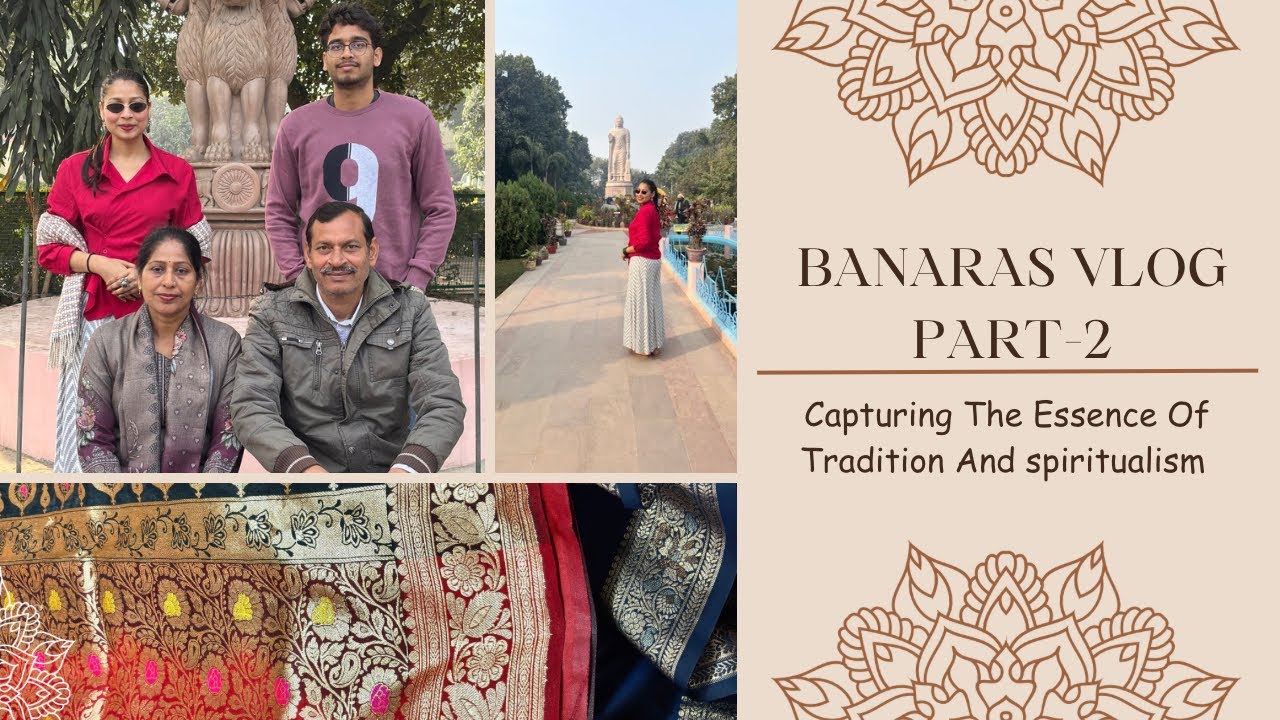 बनारस 🌹🕉️।SARNATH AND MEDITATION 🛕| silk saree shopping 🛍️ 